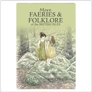 Faeries and Folklore of the British Isles